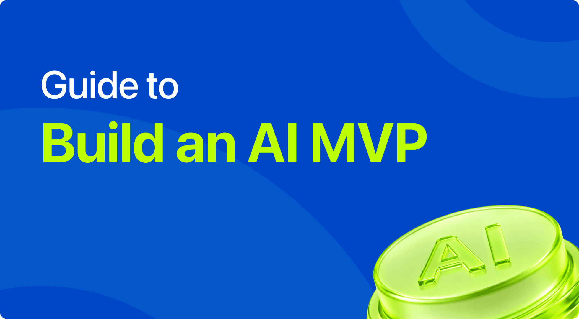 Text 'Guide to Build an AI MVP' on a blue background with a glowing AI coin.