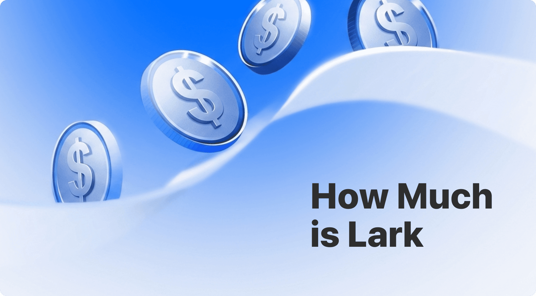 Dollar coins falling on a blue wavy background with text 'How Much is Lark'.