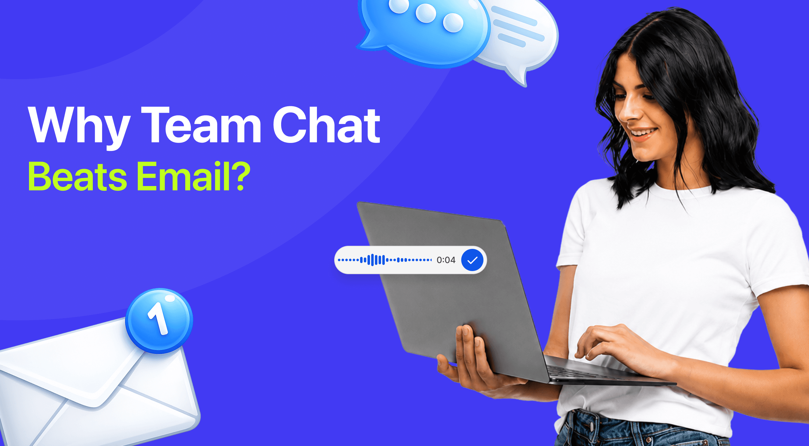 Woman typing on laptop with text 'Why Team Chat Beats Email?' and chat icons.